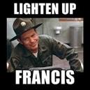 lighten up francis.jpg
